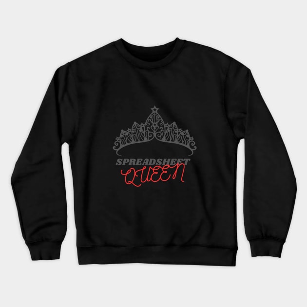 Spreadsheet Queen Crewneck Sweatshirt by Nerdywitch
